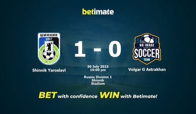 Shinnik Yaroslavl 대 Volgar G Astrakhan 예측, 승률 및 베팅 팁 2023/07/30