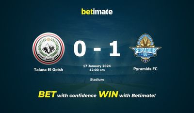Talaea El Geish 대 Pyramids FC 예측, 승률 및 베팅 팁 2024년 1월 16일