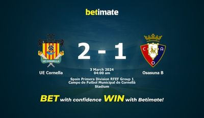 UE Cornella 대 Osasuna B 예측, 승률 및 베팅 팁 2024년 3월 2일