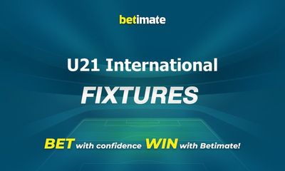 2019 年 U21 国际 U21 友谊赛今日足球赛程（最新更新）