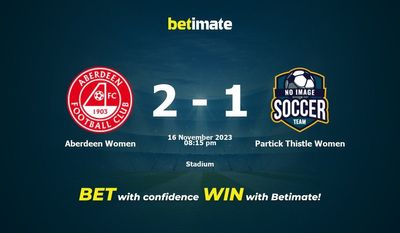 Aberdeen Women vs Partick Thistle Women Prognozy, kursy i typy bukmacherskie 16.11.2023