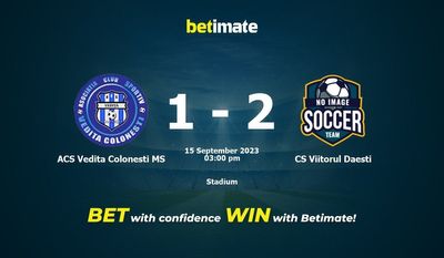 ACS Vedita Colonesti MS vs CS Viitorul Daesti Prognozy, kursy i typy bukmacherskie 15.09.2023