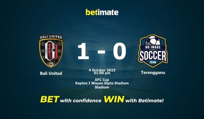 Bali United – Terengganu przewidywania, kursy i typy bukmacherskie 10.04.2023