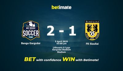 Banga Gargzdai vs FK Siauliai Prognozy, kursy i typy bukmacherskie 04.05.2025