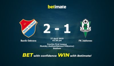 Banik Ostrava vs FK Jablonec Prognoza, kursy i porady bukmacherskie 27.04.2025