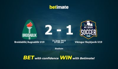 Breidablik/Augnablik U19 vs Vikingur Reykjavik U19 Prognozy, kursy i typy bukmacherskie 21.06.2023
