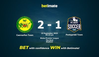 Caernarfon Town vs Pontypridd Town prognozy, kursy i typy bukmacherskie 23.09.2023