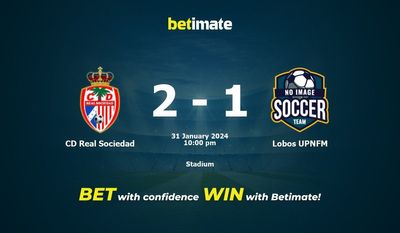 CD Real Sociedad vs Lobos UPNFM Prognozy, kursy i typy bukmacherskie 31.01.2024