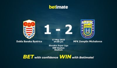 Dukla Banska Bystrica vs MFK Zemplin Michalovce Prognozy, kursy i typy bukmacherskie 17.05.2025