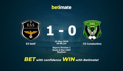 ES Setif vs CS Constantine Prognoza, kursy i porady bukmacherskie 15.05.2025