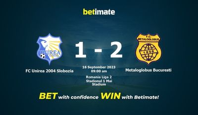 FC Unirea 2004 Slobozia vs Metaloglobus Bucuresti Prognozy, kursy i typy bukmacherskie 16.09.2023