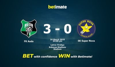 FK Auda vs SK Super Nova Prognoza, kursy i porady bukmacherskie 16.03.2025