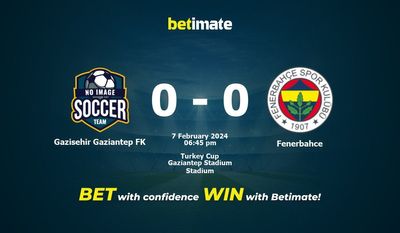 Gazisehir Gaziantep FK vs Fenerbahce przewidywania, kursy i typy bukmacherskie 02.07.2024