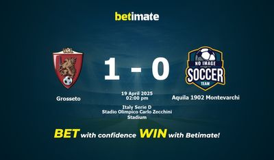 Grosseto vs Aquila 1902 Montevarchi Prognozy, kursy i typy bukmacherskie 19.04.2025