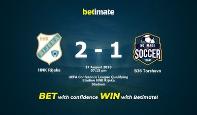 HNK Rijeka vs B36 Torshavn Prognozy, kursy i typy bukmacherskie 17.08.2023