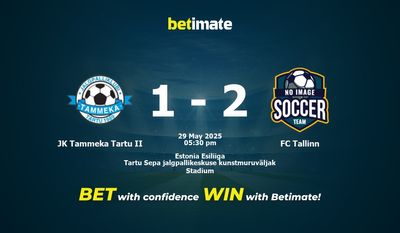 JK Tammeka Tartu II vs FC Tallinn Prognozy, kursy i typy bukmacherskie 29.05.2025