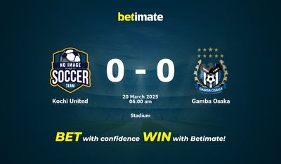 Kochi United vs Gamba Osaka Prognoza, kursy i porady dotyczące zakładów 20.03.2025