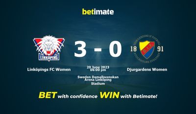 Linköpings FC Women vs Djurgardens Women Prognozy, kursy i typy bukmacherskie 20.06.2023