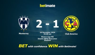 Monterrey vs Club America Prognoza, kursy i porady dotyczące zakładów 16.12.2024