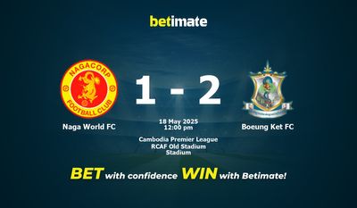 Naga World FC vs Boeung Ket FC Prognoza, kursy i porady bukmacherskie 05/18/2025