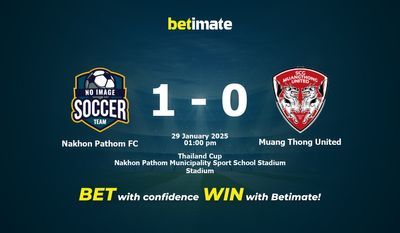 Nakhon Pathom FC vs Muang Thong United Prognoza, kursy i porady bukmacherskie 29.01.2025