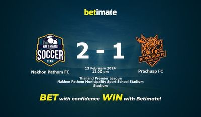 Nakhon Pathom FC vs Prachuap FC Prognozy, kursy i typy bukmacherskie 13.02.2024