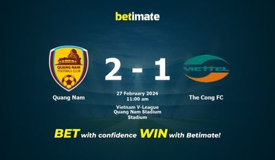 Quang Nam vs The Cong FC Prognozy, kursy i typy bukmacherskie 27.02.2024