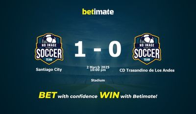 Santiago City vs CD Trasandino de Los Andes Prognozy, kursy i typy bukmacherskie 03.02.2025