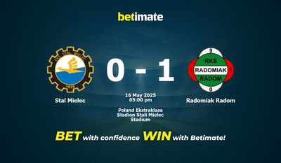 Stal Mielec vs Radomiak Radom przewidywania, kursy i typy bukmacherskie 16.05.2025