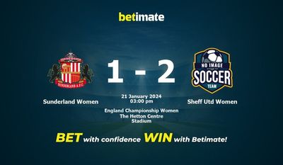 Sunderland Women vs Sheff Utd Women Prognozy, kursy i typy bukmacherskie 21.01.2024