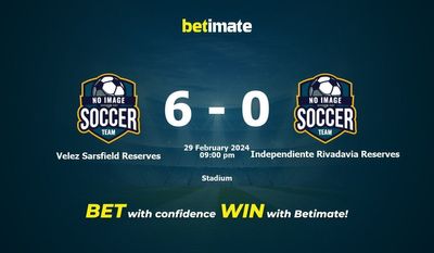 Velez Sarsfield Reserves vs Independent Rivadavia Reserves Prognozy, kursy i typy bukmacherskie 29.02.2024