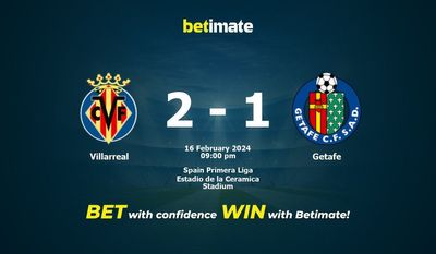 Villarreal vs Getafe przewidywania, kursy i typy bukmacherskie 16.02.2024