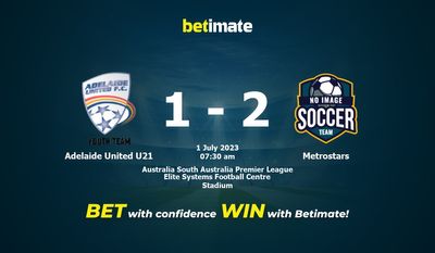 Prognóstico, Odds e Dicas de Apostas Adelaide United U21 vs Metrostars 07/01/2023