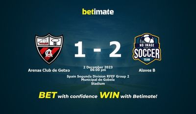 Arenas Club de Getxo vs Alavés B Prognóstico, Odds e Dicas de Apostas 12/02/2023