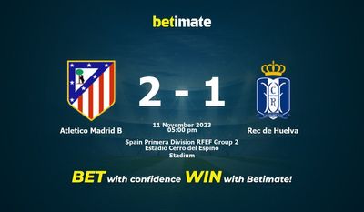 Atletico Madrid B vs Rec de Huelva Prognóstico, Odds e Dicas de Apostas 11/11/2023