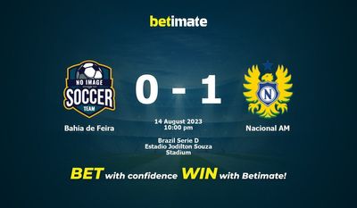 Prognóstico, Odds e Dicas de Apostas Bahia de Feira x Nacional AM 14/08/2023