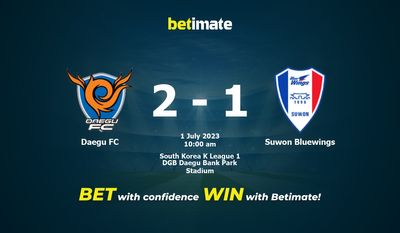 Prognóstico, Odds e Dicas de Apostas Daegu FC vs Suwon Bluewings 07/01/2023