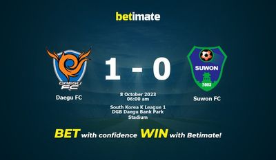 Daegu FC vs Suwon FC Prognóstico, Odds e Dicas de Apostas 10/08/2023
