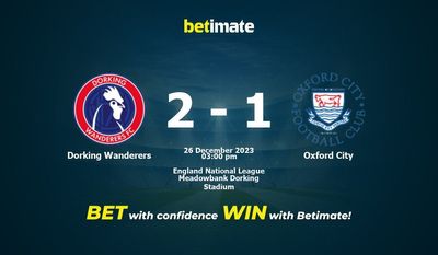 Dorking Wanderers x Oxford City Prognóstico, Odds e Dicas de Apostas 26/12/2023