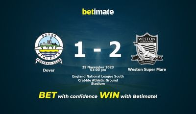 Dover vs Weston Super Mare Prognóstico, Odds e Dicas de Apostas 25/11/2023