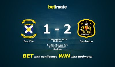 East Fife vs Dumbarton Prognóstico, Odds e Dicas de Apostas 11/11/2023