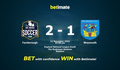 Farnborough vs Weymouth Prognóstico, Odds e Dicas de Apostas 11/11/2023