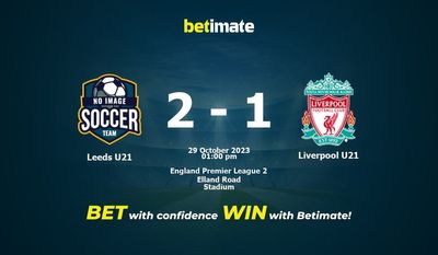 Leeds U21 x Liverpool U21 Prognóstico, Odds e Dicas de Apostas 29/10/2023