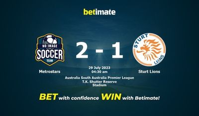 Prognóstico, Odds e Dicas de Apostas Metrostars vs Sturt Lions 29/07/2023