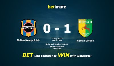 Prognóstico, Odds e Dicas de Apostas Naftan Novopolotsk x Neman Grodno 07/07/2023