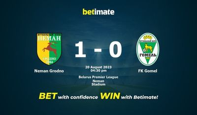 Prognóstico, Odds e Dicas de Apostas Neman Grodno vs FK Gomel 20/08/2023