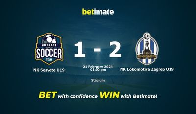 NK Sesvete U19 vs NK Lokomotiva Zagreb U19 Prognóstico, Odds e Dicas de Apostas 21/02/2024