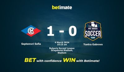 Septemvri Sofia vs Yantra Gabrovo Prognóstico, Odds e Dicas de Apostas 03/04/2024