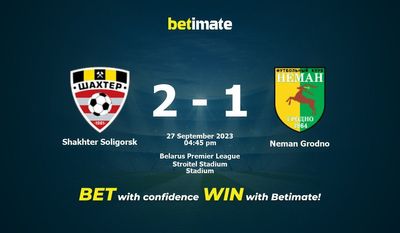 Shakhter Soligorsk vs Neman Grodno Prognóstico, Odds e Dicas de Apostas 27/09/2023