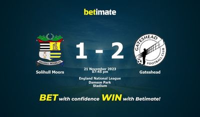 Solihull Moors vs Gateshead Prognóstico, Odds e Dicas de Apostas 21/11/2023
